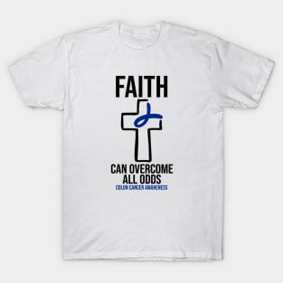 Colon Cancer Awareness - Faith Can Overcome All Odds T-Shirt